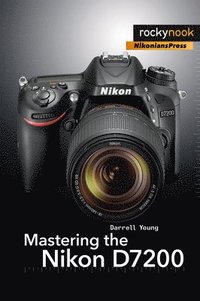 bokomslag Mastering the Nikon D7200