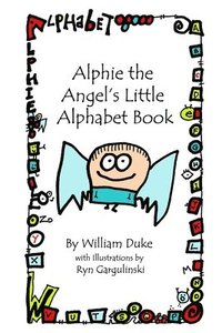 bokomslag Alphie the Angel's Little Alphabet Book