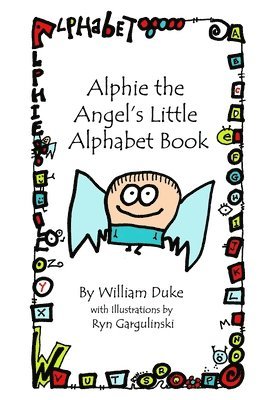 Alphie the Angel's Little Alphabet Book 1