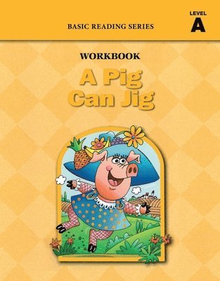 bokomslag Pig Can Jig (Level A Workbook), Basic Reading Series