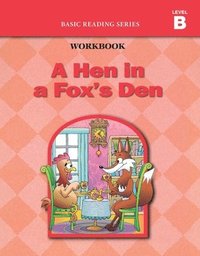 bokomslag Hen in a Fox's Den (Level B Workbook), Basic Reading Series