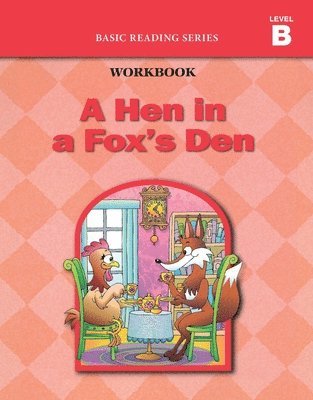 bokomslag Hen in a Fox's Den (Level B Workbook), Basic Reading Series