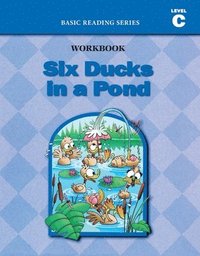bokomslag Six Ducks in a Pond (Level C Workbook), Basic Reading Series