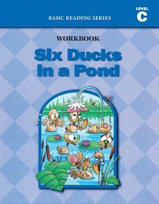 bokomslag Six Ducks in a Pond (Level C Workbook), Basic Reading Series