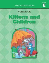 bokomslag Kittens and Children (Level E Workbook), Basic Reading Series