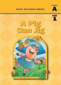 bokomslag Pig Can Jig (Level A Part 1 Reader), Basic Reading Series