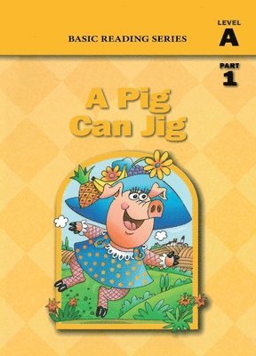 bokomslag Pig Can Jig (Level A Part 1 Reader), Basic Reading Series