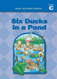 bokomslag Six Ducks in a Pond (Level C Reader), Basic Reading Series