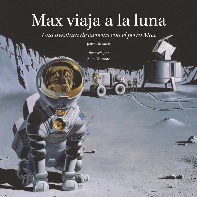 Jeffrey Bennett - Max viaja a la luna, Inbunden
