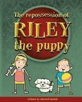 Edward H. Burrell - The Repossession of Riley the Puppy, Häftad