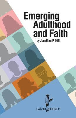 Emerging Adulthood and Faith 1
