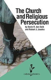 bokomslag The Church and Religious Persecution