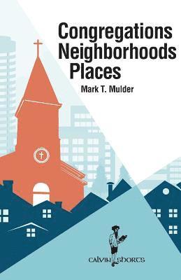 Congregations, Neighborhoods, Places 1