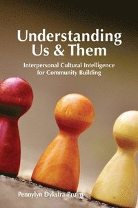 bokomslag Understanding Us & Them: Interpersonal Cultural Intelligence for Community Building