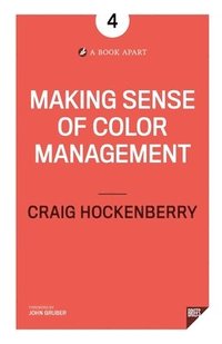 bokomslag Making Sense of Color Management