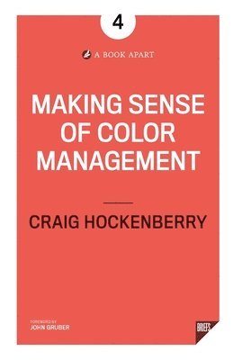 Making Sense of Color Management 1