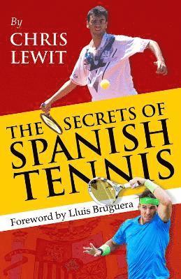 bokomslag The Secrets of Spanish Tennis