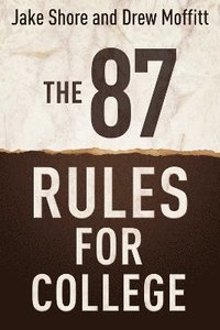 bokomslag 87 Rules for College