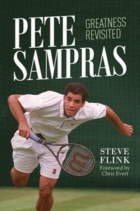 bokomslag Pete Sampras: Greatness Revisited