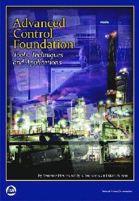 Terrence Blevins, Willy K. Wojsznis, Mark Nixon - Advanced Control Foundation, Häftad