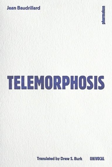 Jean Baudrillard - Telemorphosis, Häftad