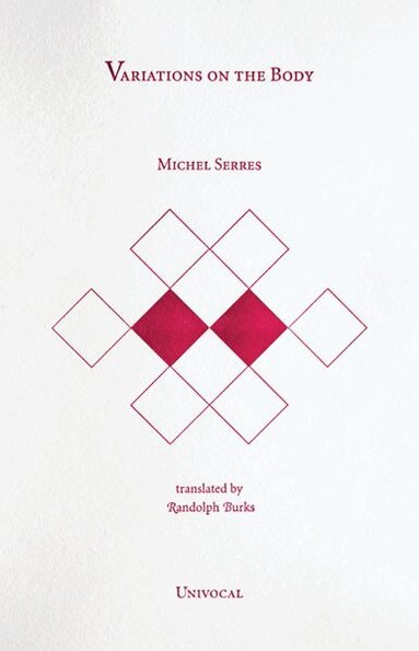 Michel Serres - Variations on the Body, Häftad