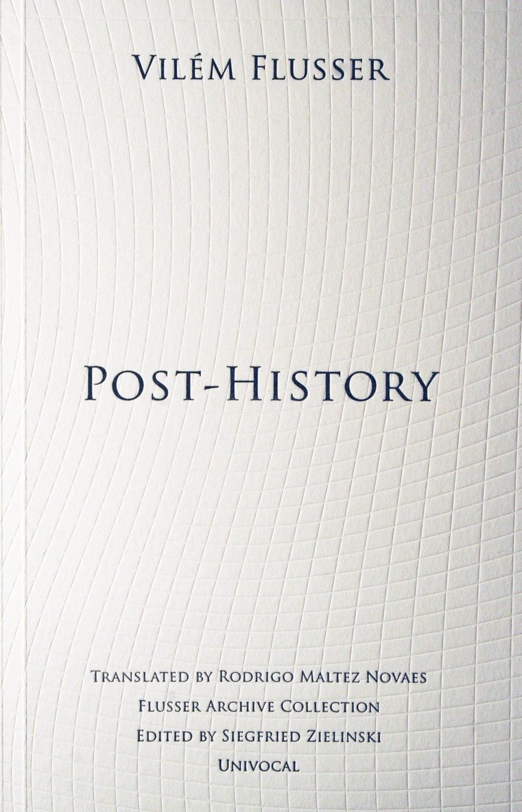Vilém Flusser, Vilem Flusser - Post-History, Häftad