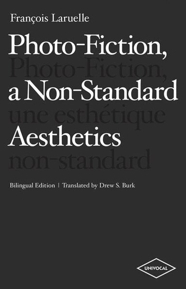 François Laruelle - Photo-Fiction, a Non-Standard Aesthetics, Häftad