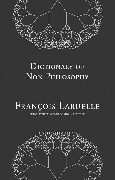 François Laruelle, Francois Laruelle - Dictionary of Non-Philosophy, Häftad