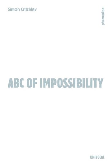 Simon Critchley - ABC of Impossibility, Häftad