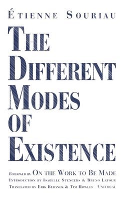 The Different Modes of Existence 1