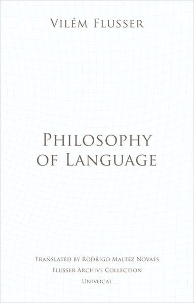 Vilém Flusser - Philosophy of Language, Häftad