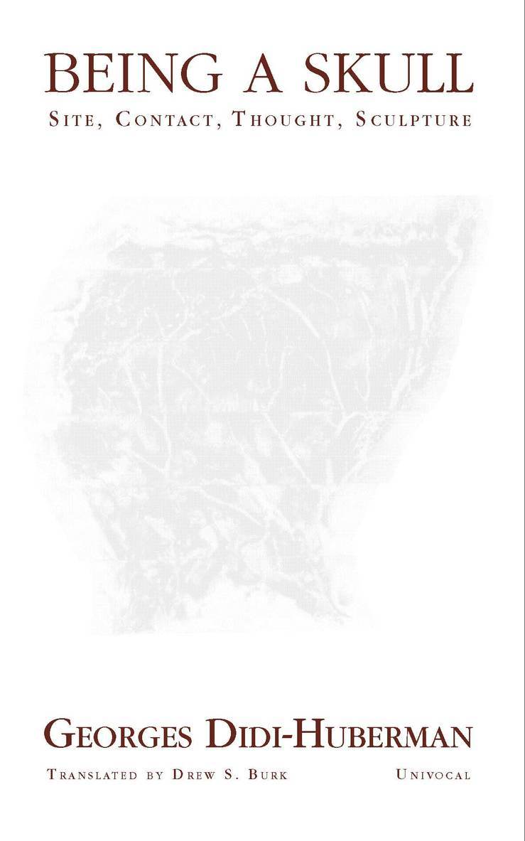 Georges Didi-Huberman - Being a Skull, Häftad