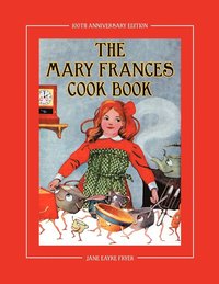 bokomslag The Mary Frances Cook Book 100th Anniversary Edition