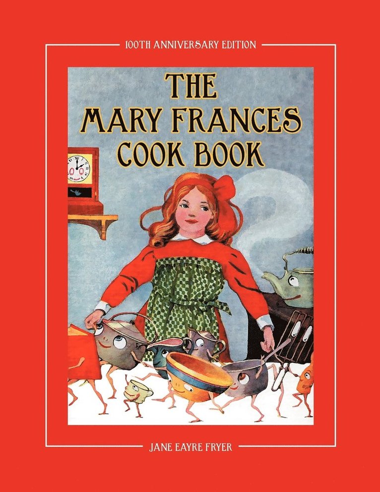 The Mary Frances Cook Book 100th Anniversary Edition 1