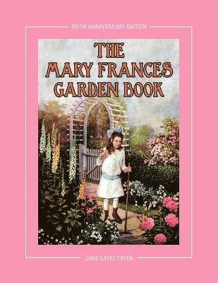 Jane Eayre Fryer - Mary Frances Garden Book 100th Anniversary Edition, Häftad