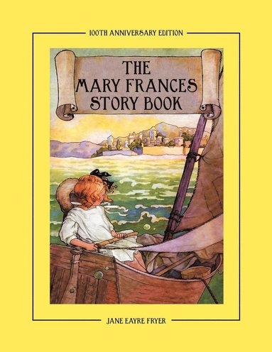 Jane Eayre Fryer - Mary Frances Story Book 100th Anniversary Edition, Häftad