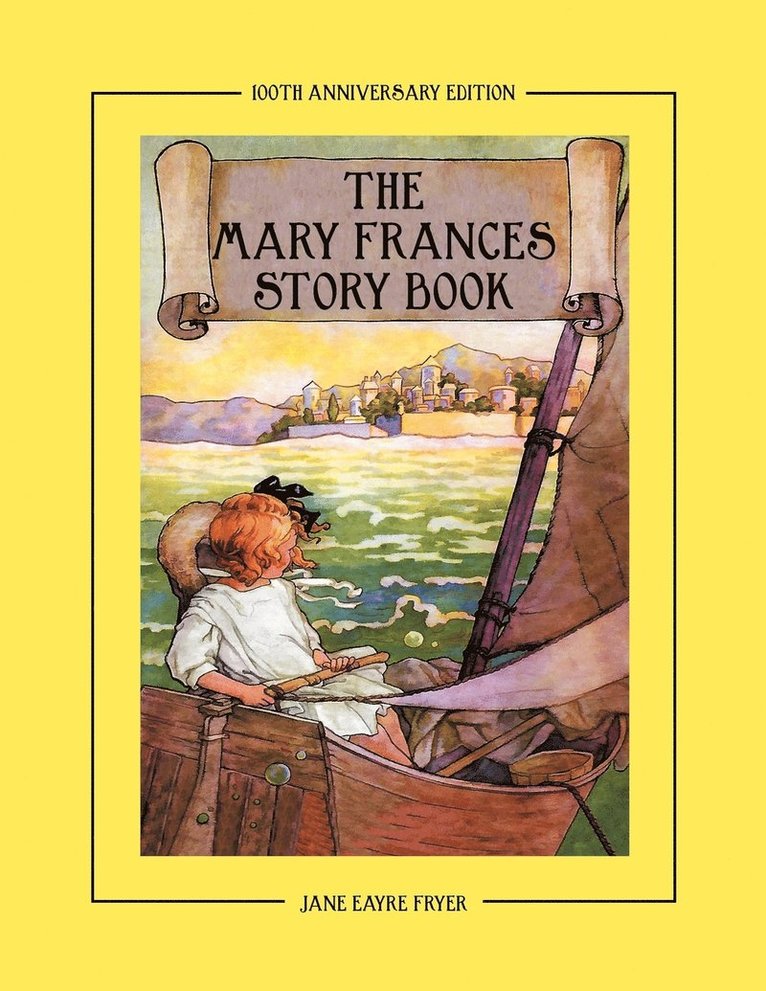 The Mary Frances Story Book 100th Anniversary Edition 1