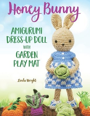 Honey Bunny Amigurumi Dress-Up Doll with Garden Play Mat 1