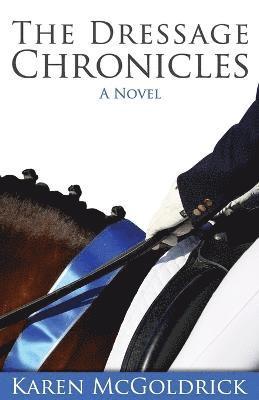 bokomslag Dressage Chronicles