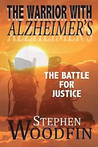 The Warrior with Alzheimer's: The Battle for Justice