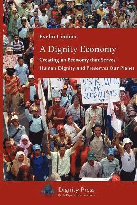 Evelin G Lindner - Dignity Economy, Häftad