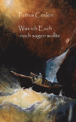 Petrus Ceelen - Was ich Euch noch sagen wollte, Inbunden