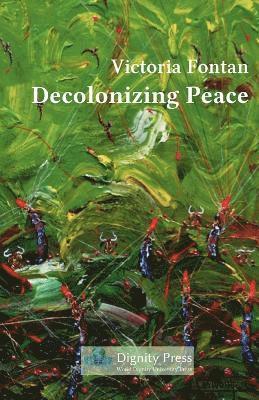 Decolonizing Peace 1