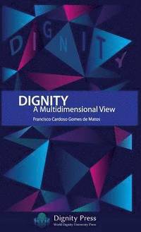 bokomslag Dignity - A Multidimensional View