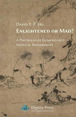 Enlightened or Mad? A Psychologist Glimpses into Mystical Magnanimity 1