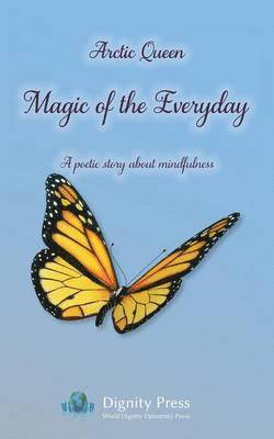 Arctic Queen - Magic of the Everyday - A poetic story about mindfulness, Häftad