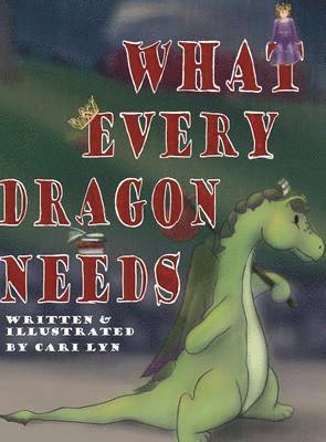 What Every Dragon Needs 1