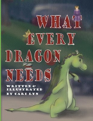 What Every Dragon Needs 1