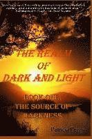 bokomslag The Realm of Dark and Light: Book One: The Source of Darkness